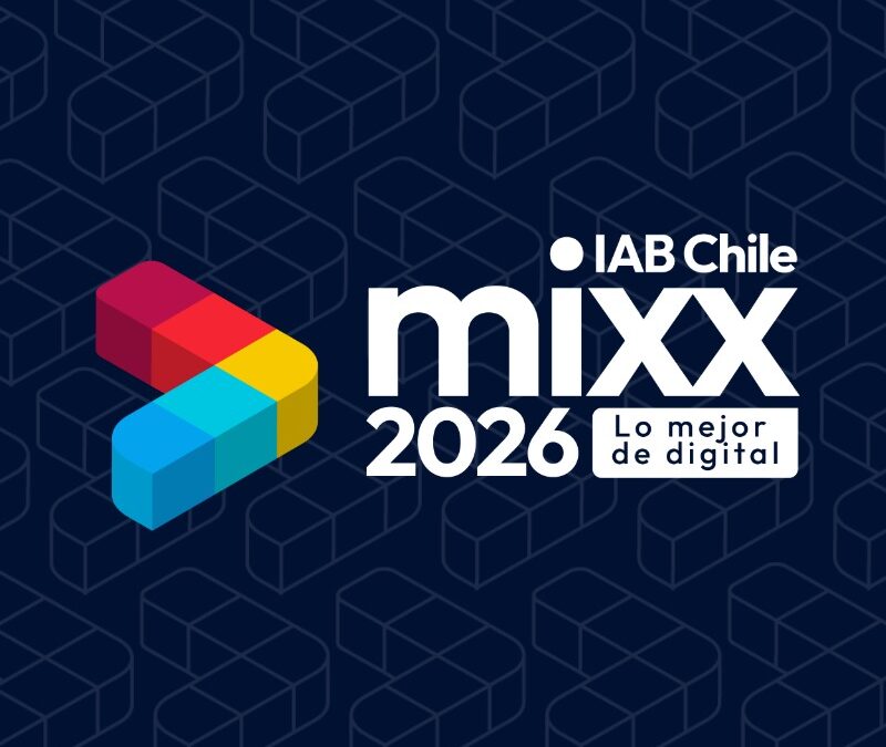 IAB Mixx Chile 2026: Por qué el contenido y la influencia real dictan las nuevas reglas del éxito