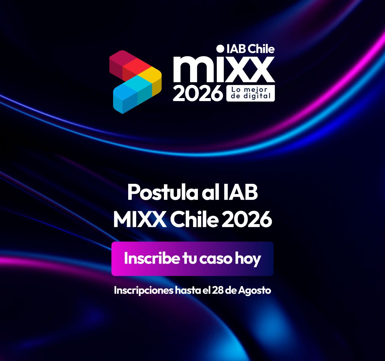 IAB MIXX Chile 2026: ¡Sácale el máximo provecho a tu membresía y postula con un caso GRATIS!