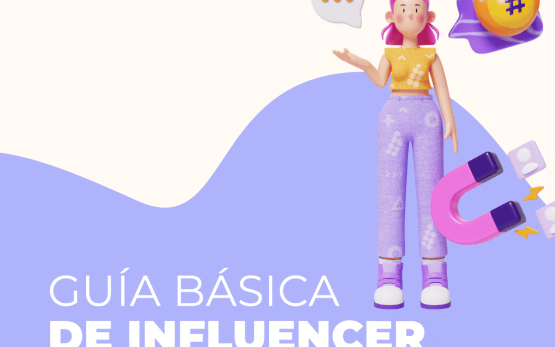Descarga las guías de Influencer Marketing: guía básica y tendencias